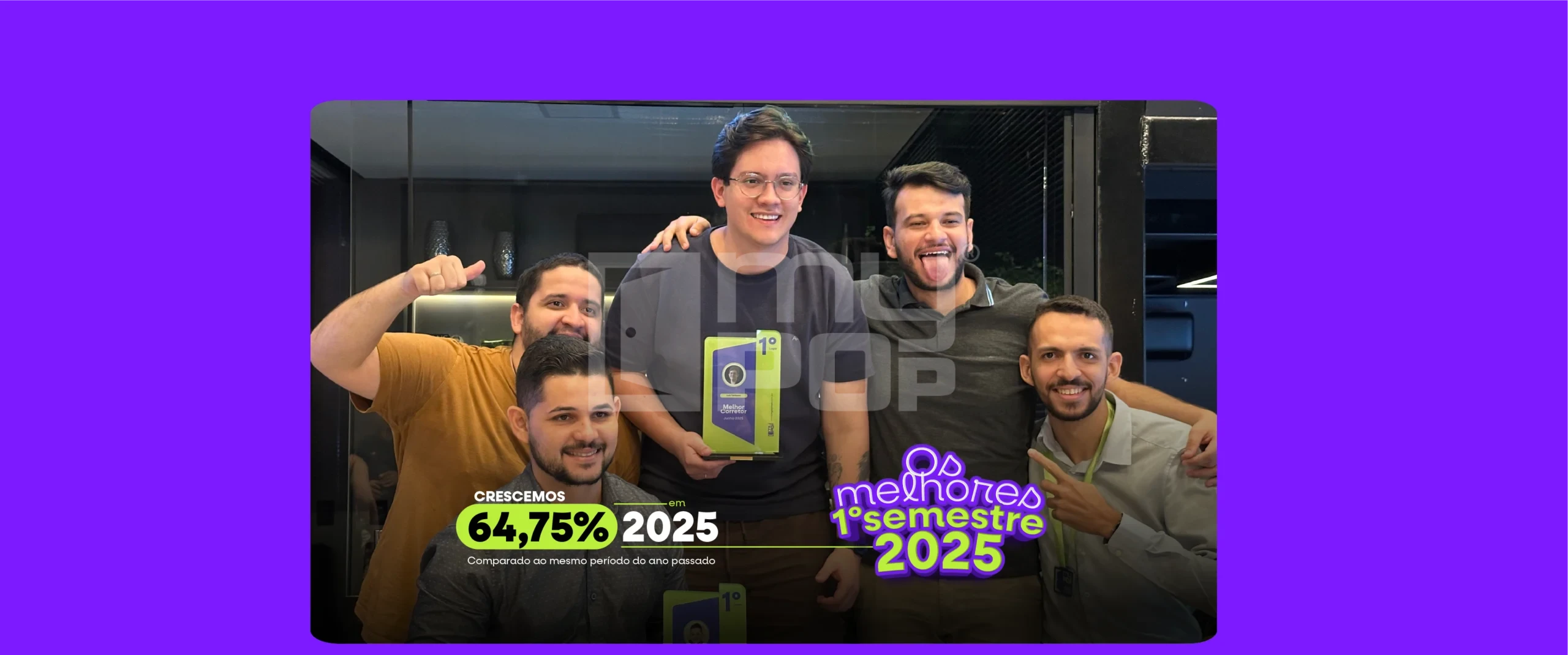 MyPop Imobiliária celebra crescimento de quase 65% no primeiro semestre de 2025